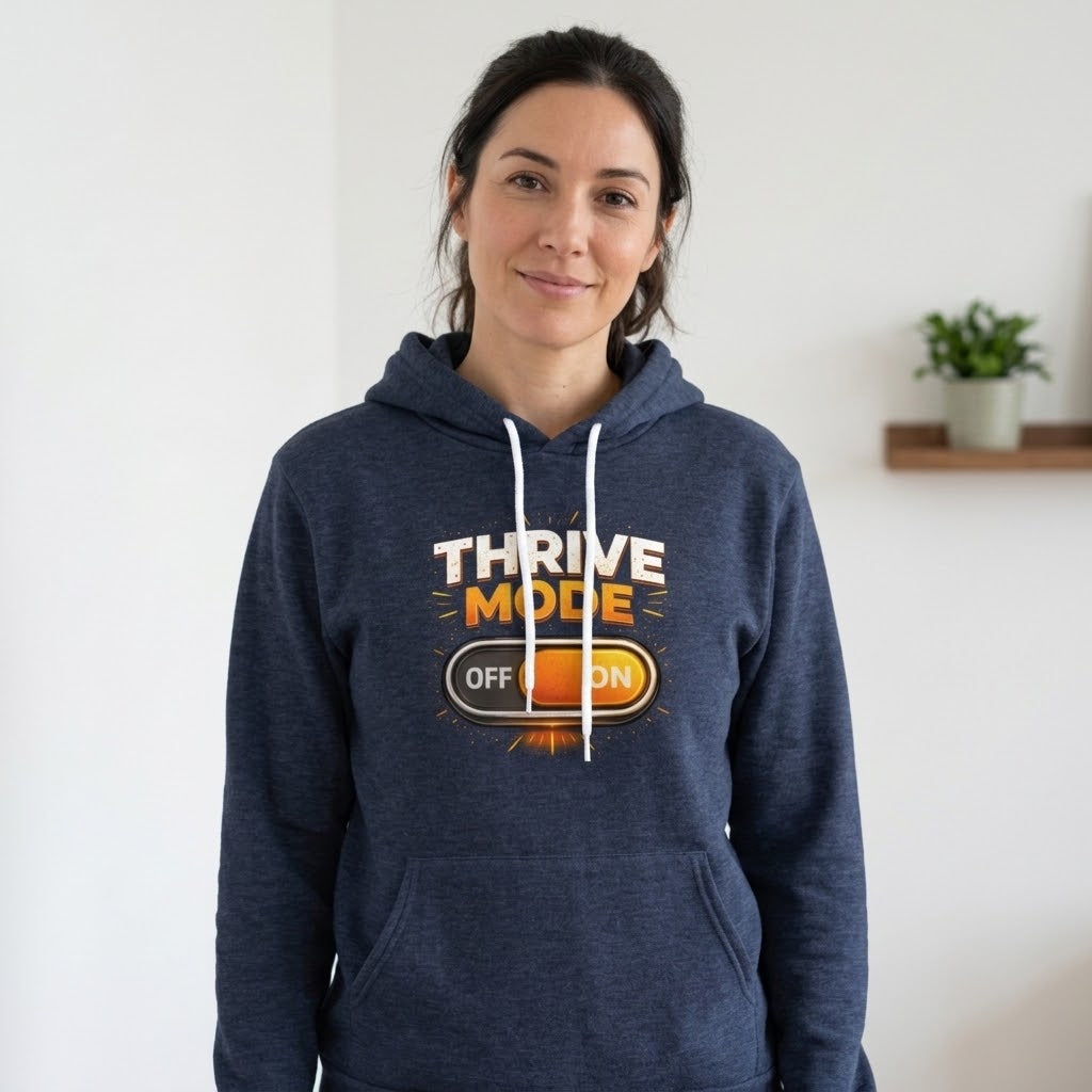 Thrive Mode On Fleece Hoodie